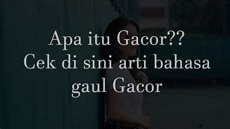 Apa Bahasa Gaul Nya Gacor