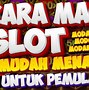 Cara Main Slot Biar Gak Rungkad